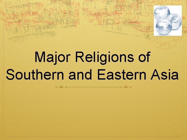 Major Religions of Southern and Eastern Asia 