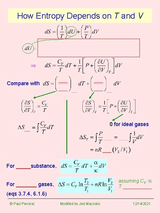 How Entropy Depends on T and V Compare with 0 for ideal gases For