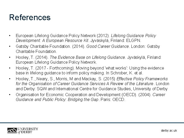 References • • • European Lifelong Guidance Policy Network (2012). Lifelong Guidance Policy Development: