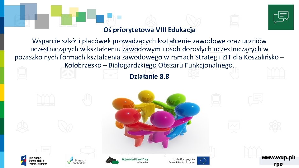 Oś priorytetowa VIII Edukacja Wsparcie szkół i placówek prowadzących kształcenie zawodowe oraz uczniów uczestniczących