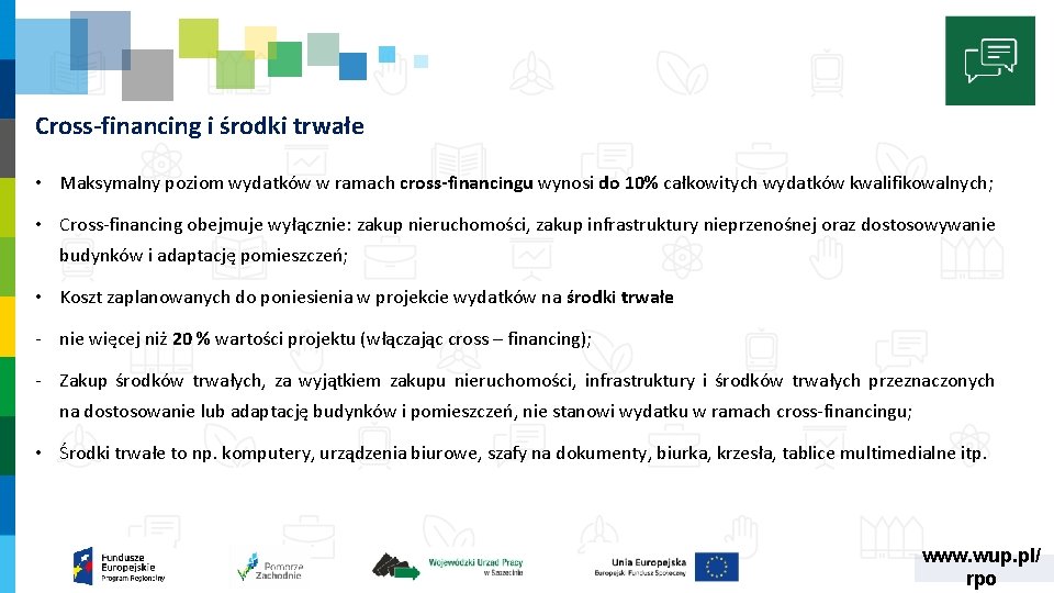 Cross-financing i środki trwałe • Maksymalny poziom wydatków w ramach cross-financingu wynosi do 10%