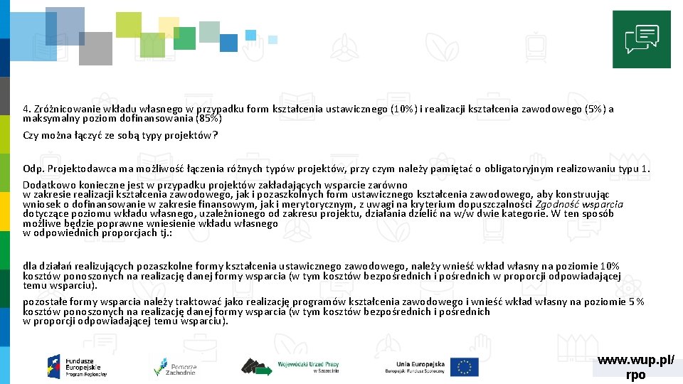 4. Zróżnicowanie wkładu własnego w przypadku form kształcenia ustawicznego (10%) i realizacji kształcenia zawodowego