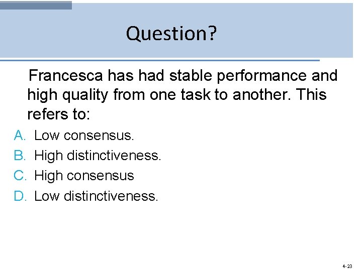 Question? Francesca has had stable performance and high quality from one task to another.