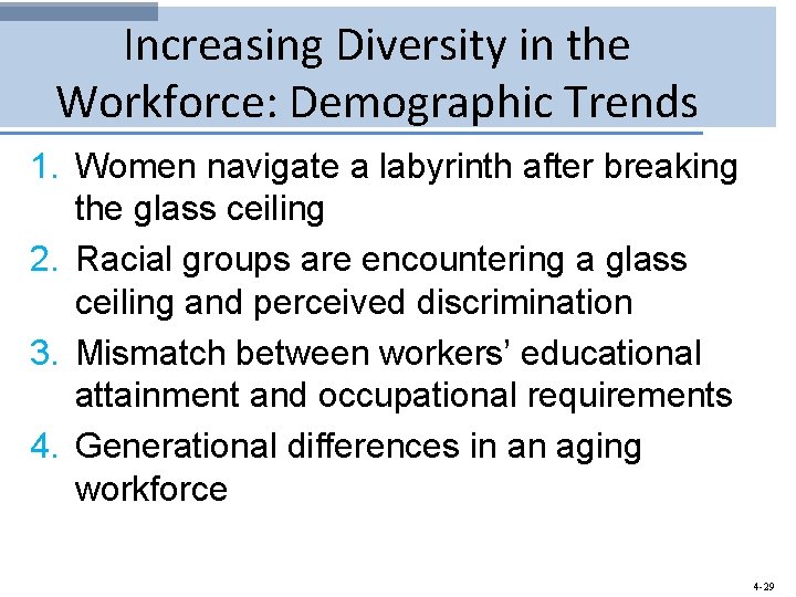 Increasing Diversity in the Workforce: Demographic Trends 1. Women navigate a labyrinth after breaking