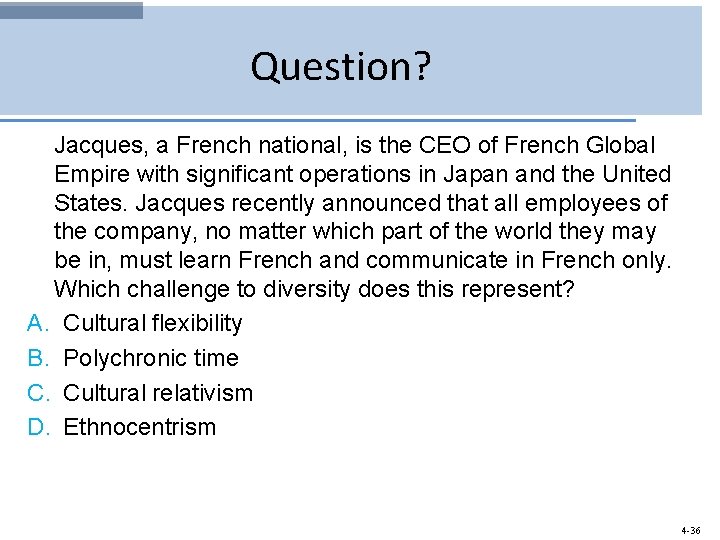 Question? Jacques, a French national, is the CEO of French Global Empire with significant