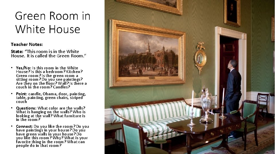 Green Room in White House Teacher Notes: State: “This room is in the White
