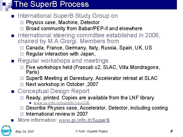The Super. B Process n International Super. B Study Group on ¨ ¨ n