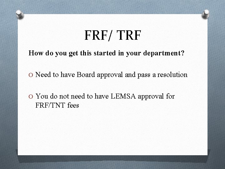 FRF/ TRF How do you get this started in your department? O Need to