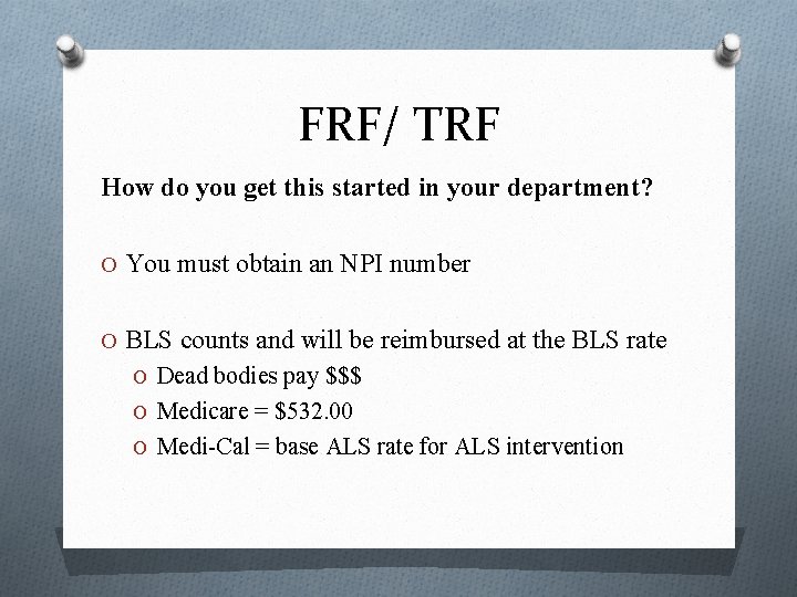 FRF/ TRF How do you get this started in your department? O You must
