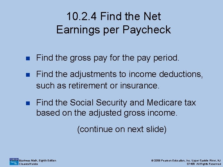 10. 2. 4 Find the Net Earnings per Paycheck n Find the gross pay