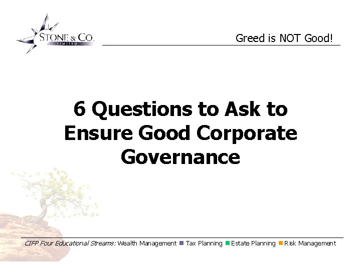 Greed is NOT Good! 6 Questions to Ask to Ensure Good Corporate Governance CIFP
