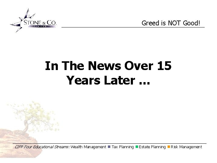 Greed is NOT Good! In The News Over 15 Years Later … CIFP Four