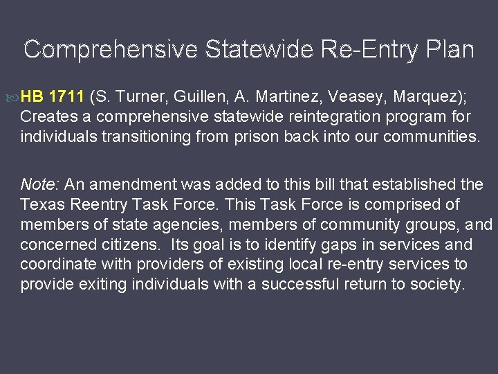 Comprehensive Statewide Re-Entry Plan HB 1711 (S. Turner, Guillen, A. Martinez, Veasey, Marquez); Creates