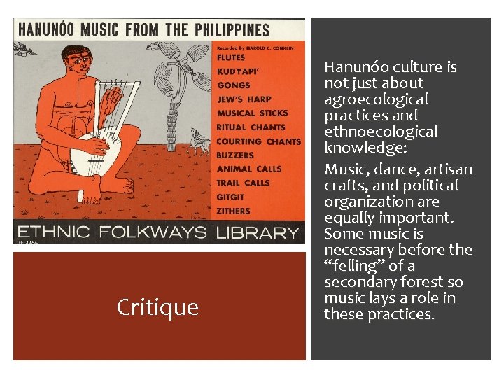 Critique Hanunóo culture is not just about agroecological practices and ethnoecological knowledge: Music, dance,