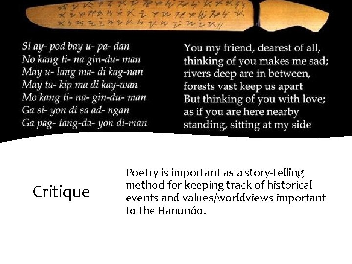 Critique Poetry is important as a story-telling method for keeping track of historical events