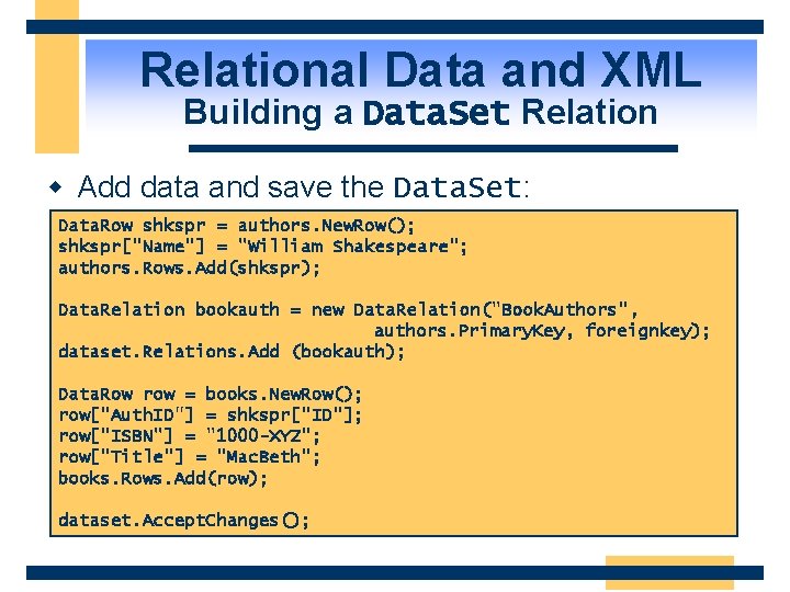 Relational Data and XML Building a Data. Set Relation w Add data and save