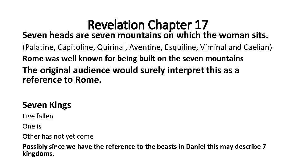 Revelation Chapter 17 Seven heads are seven mountains on which the woman sits. (Palatine,