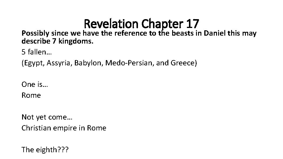 Revelation Chapter 17 Possibly since we have the reference to the beasts in Daniel