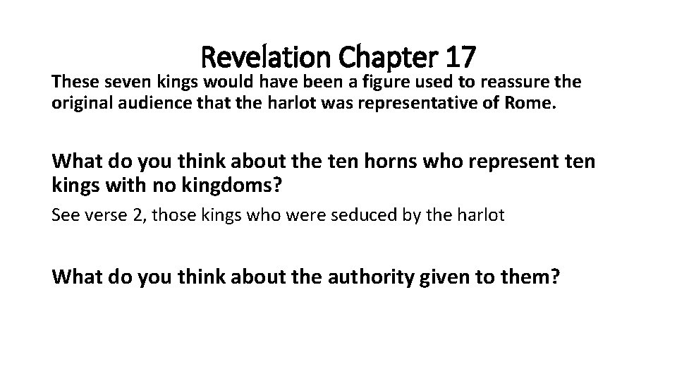 Revelation Chapter 17 These seven kings would have been a figure used to reassure