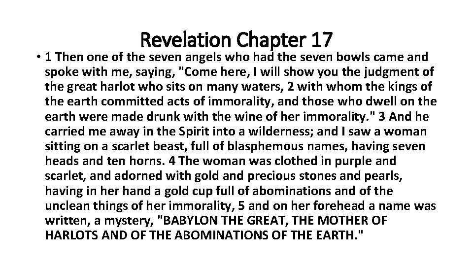 Revelation Chapter 17 • 1 Then one of the seven angels who had the