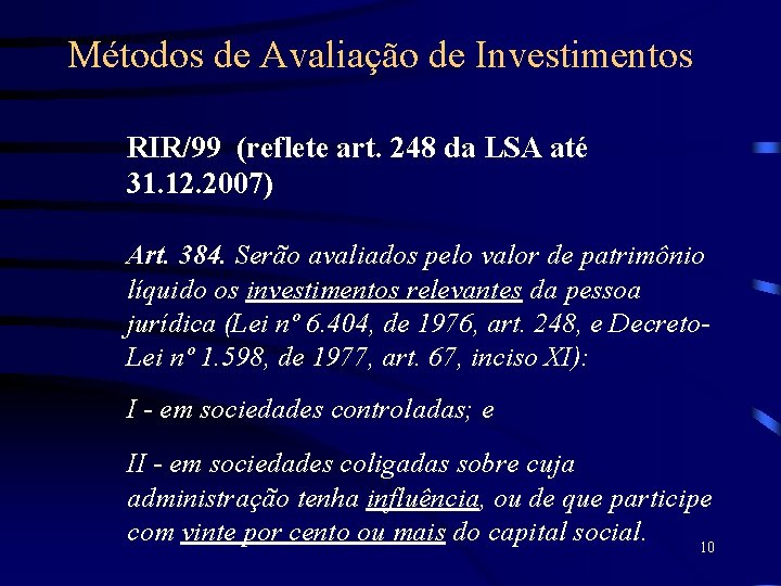 Métodos de Avaliação de Investimentos RIR/99 (reflete art. 248 da LSA até 31. 12.