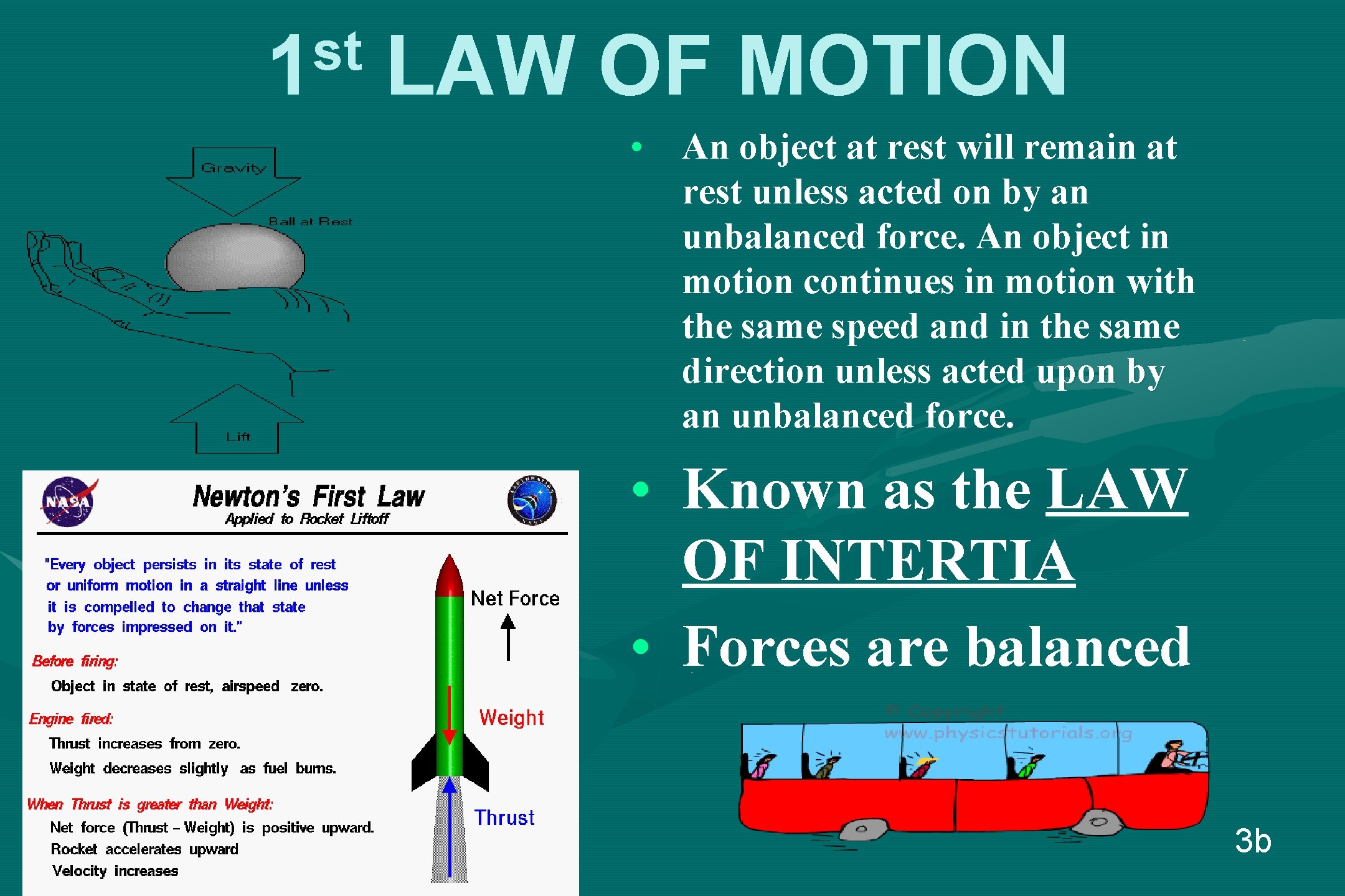 st 1 LAW OF MOTION • An object at rest will remain at rest