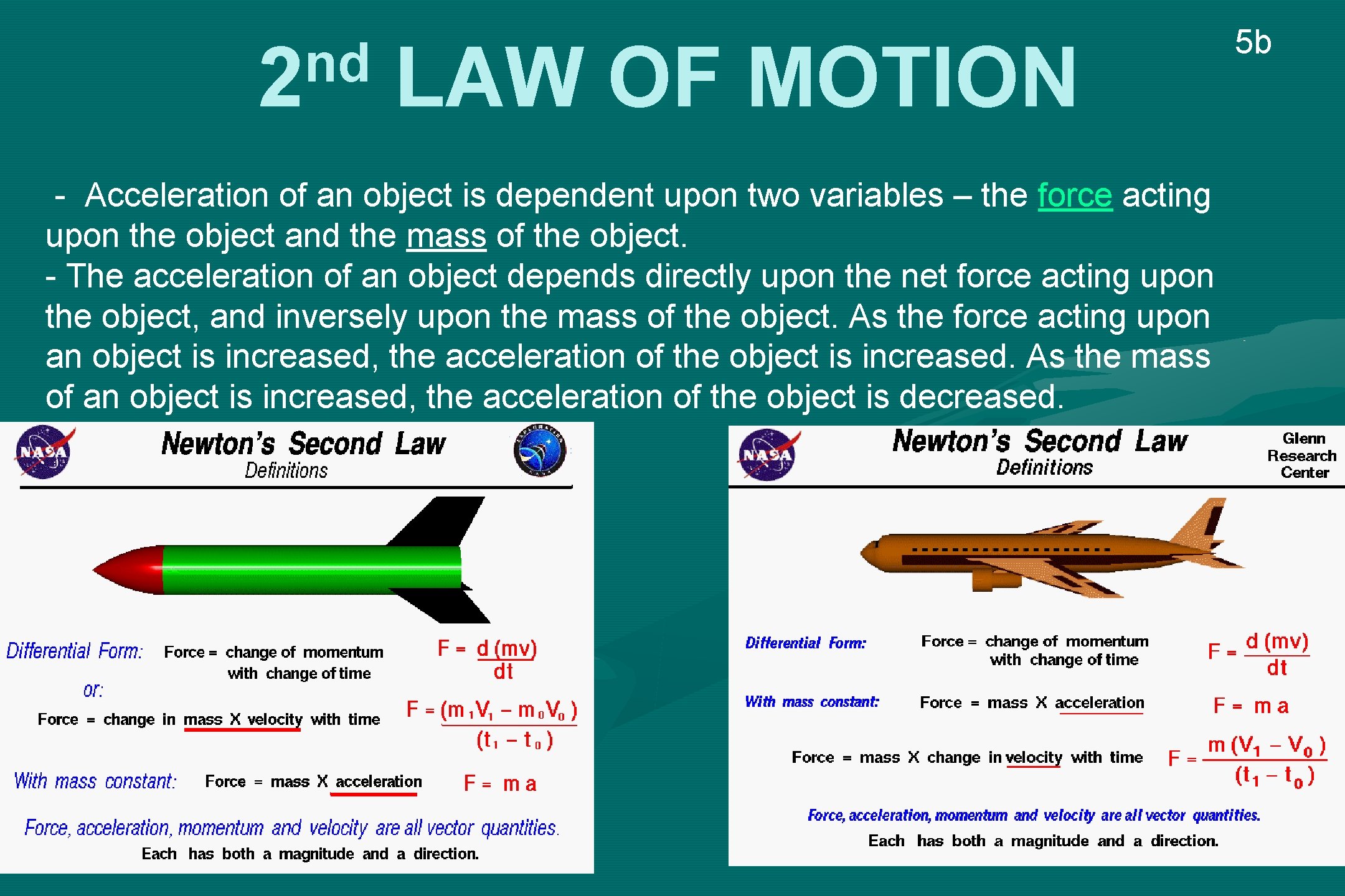 nd 2 LAW OF MOTION - Acceleration of an object is dependent upon two