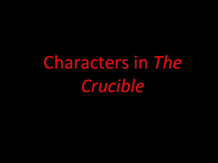 Characters in The Crucible 
