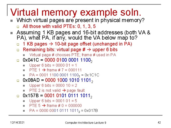 Virtual memory example soln. n Which virtual pages are present in physical memory? q