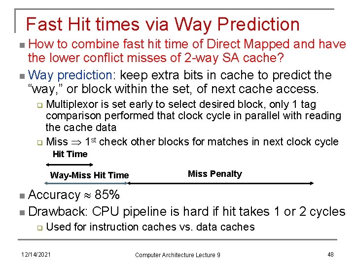 Fast Hit times via Way Prediction n How to combine fast hit time of