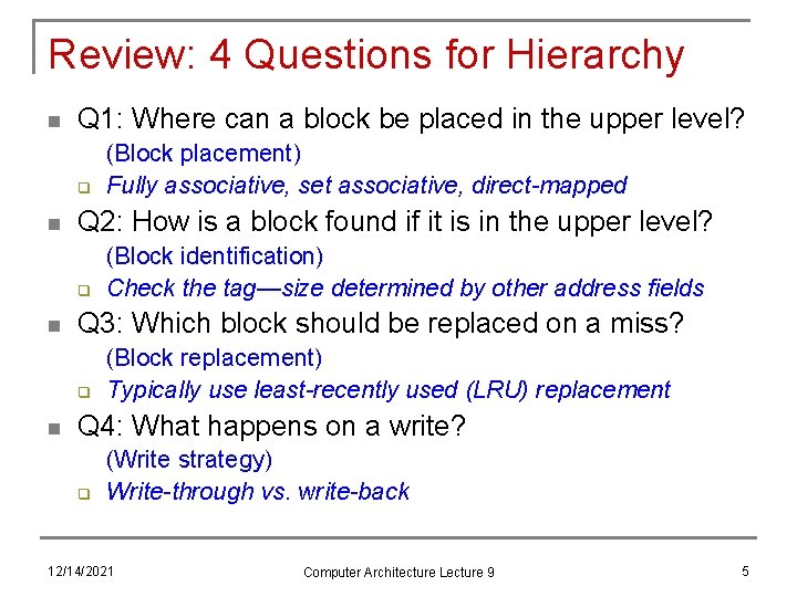 Review: 4 Questions for Hierarchy n Q 1: Where can a block be placed