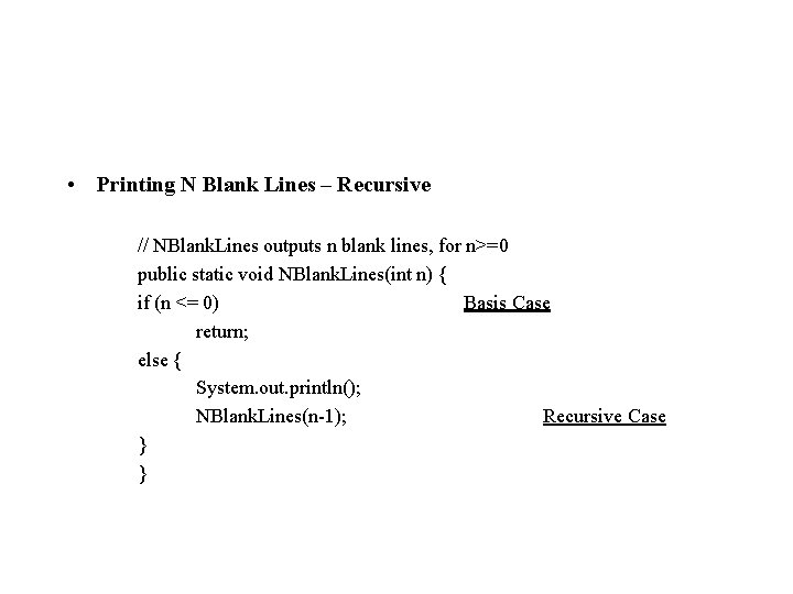  • Printing N Blank Lines – Recursive // NBlank. Lines outputs n blank