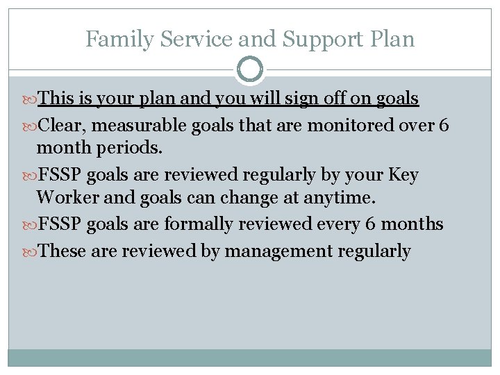 Family Service and Support Plan This is your plan and you will sign off