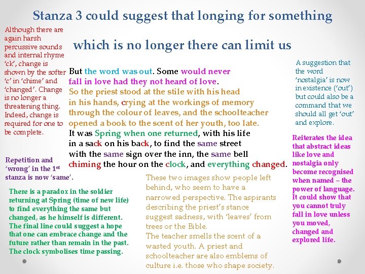 Stanza 3 could suggest that longing for something Although there again harsh percussive sounds