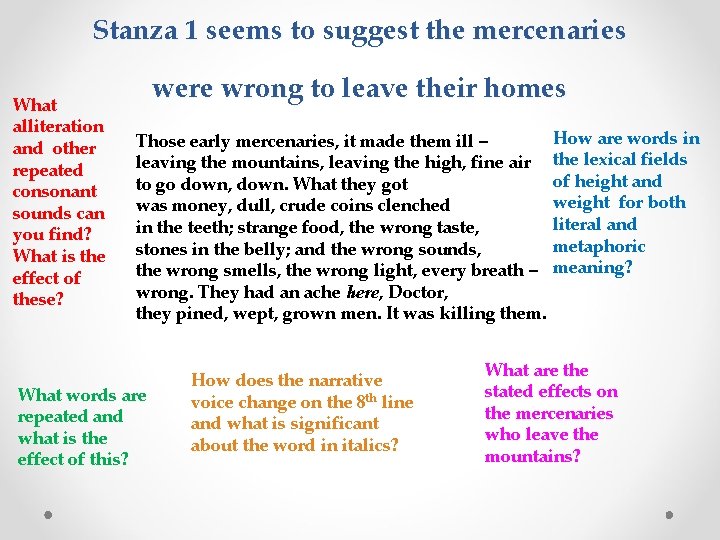 Stanza 1 seems to suggest the mercenaries What alliteration and other repeated consonant sounds