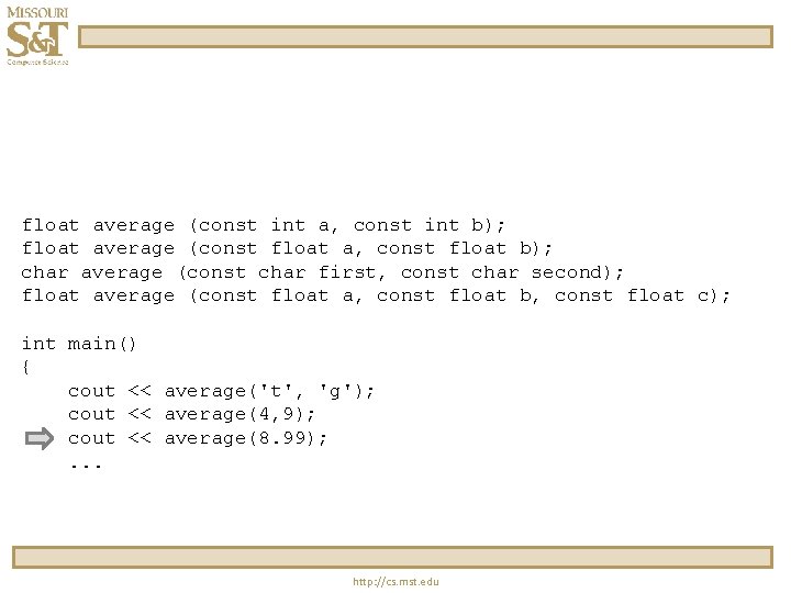 float average (const int a, const int b); float average (const float a, const