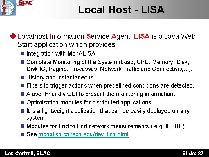 Local Host - LISA u Localhost Information Service Agent LISA is a Java Web