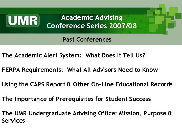 Academic Advising Conference Series 2007/08 Past Conferences The Academic Alert System: What Does It