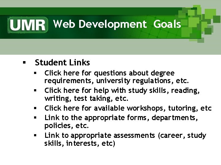 Web Development Goals § Student Links § § § Click here for questions about