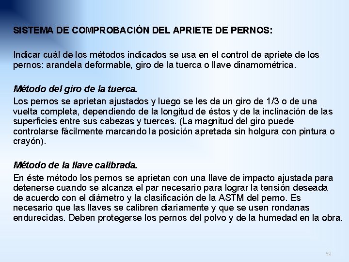 SISTEMA DE COMPROBACIÓN DEL APRIETE DE PERNOS: Indicar cuál de los métodos indicados se