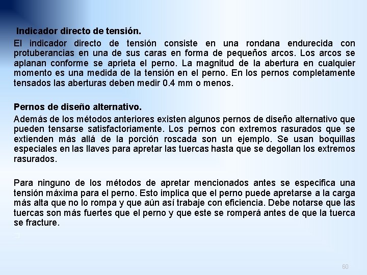 Indicador directo de tensión. El indicador directo de tensión consiste en una rondana endurecida