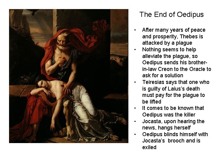 The End of Oedipus • • • After many years of peace and prosperity, The End of Oedipus • • • After many years of peace and prosperity,