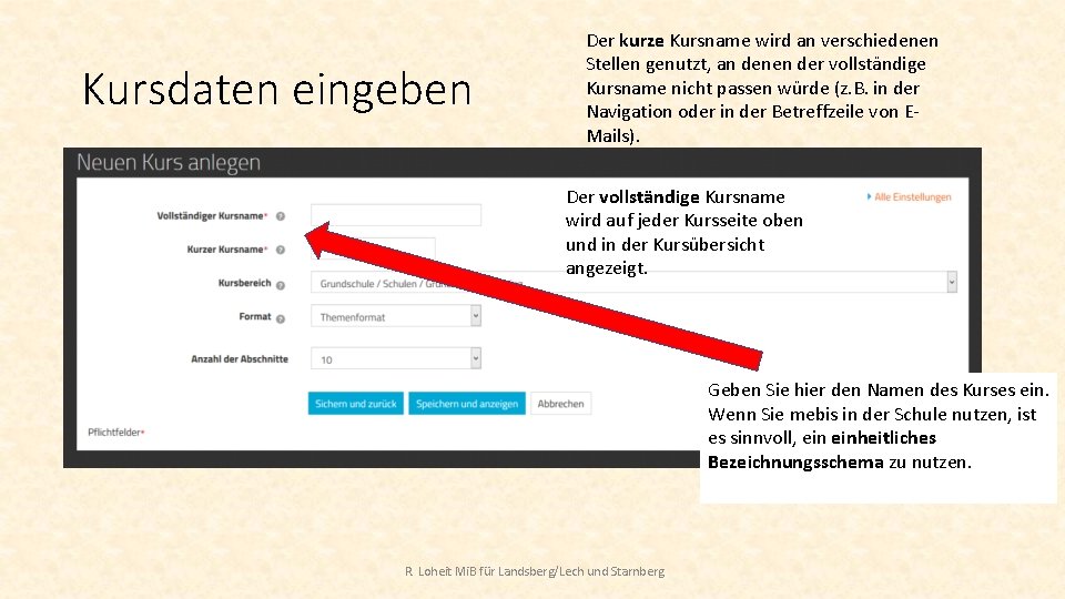 Kursdaten eingeben Der kurze Kursname wird an verschiedenen Stellen genutzt, an denen der vollständige