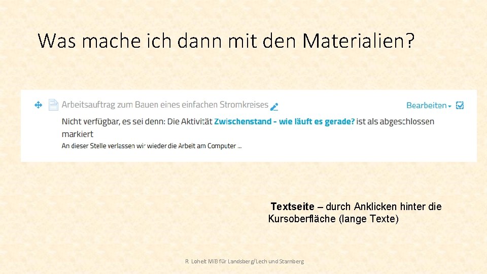 Was mache ich dann mit den Materialien? Textseite – durch Anklicken hinter die Kursoberfläche