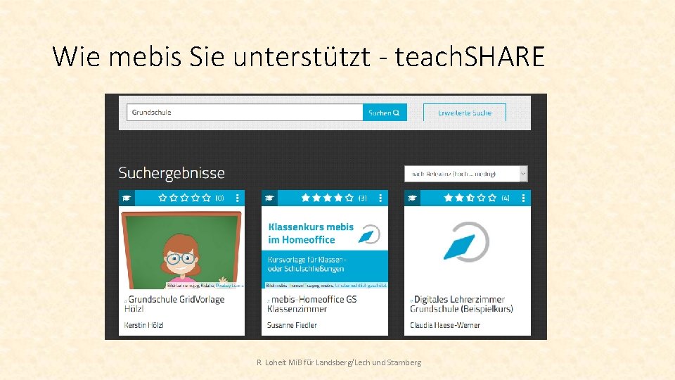 Wie mebis Sie unterstützt - teach. SHARE R. Loheit Mi. B für Landsberg/Lech und