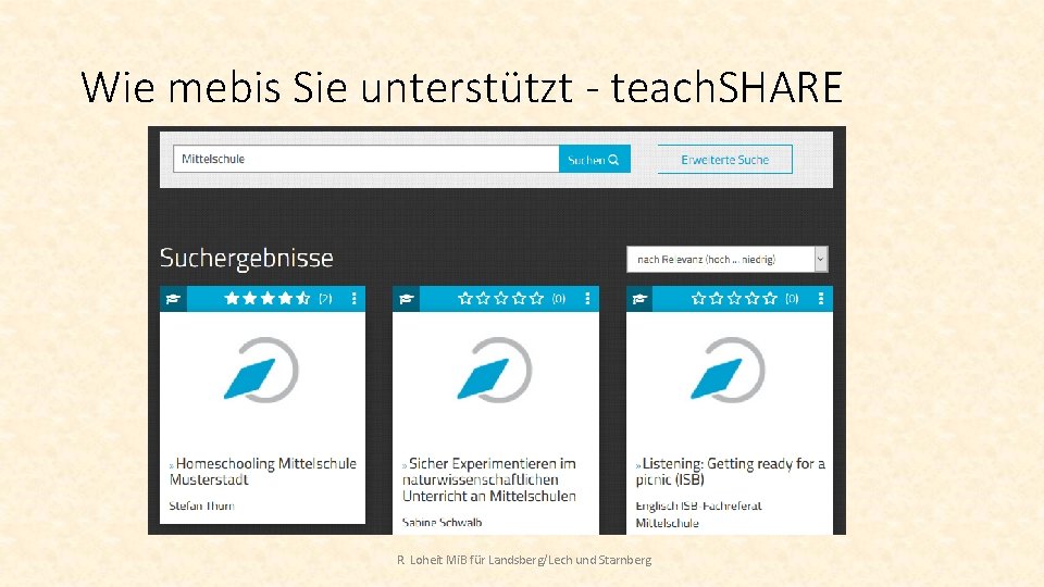 Wie mebis Sie unterstützt - teach. SHARE R. Loheit Mi. B für Landsberg/Lech und