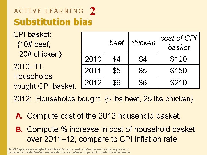 ACTIVE LEARNING 2 Substitution bias CPI basket: {10# beef, 20# chicken} 2010– 11: Households