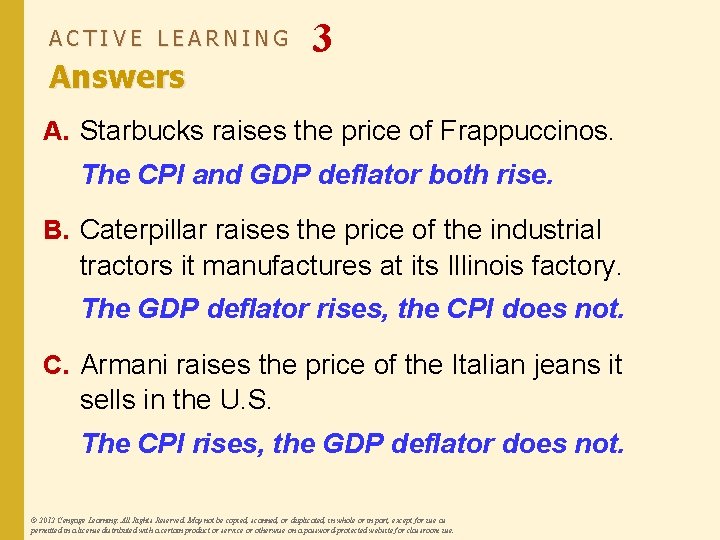 ACTIVE LEARNING Answers 3 A. Starbucks raises the price of Frappuccinos. The CPI and