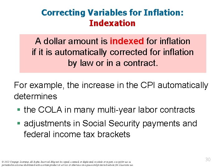 Correcting Variables for Inflation: Indexation A dollar amount is indexed for inflation if it