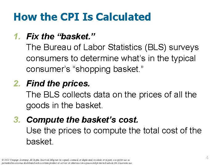 How the CPI Is Calculated 1. Fix the “basket. ” The Bureau of Labor
